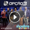 Grupo Opção 3 AO VIVO no Showlivre